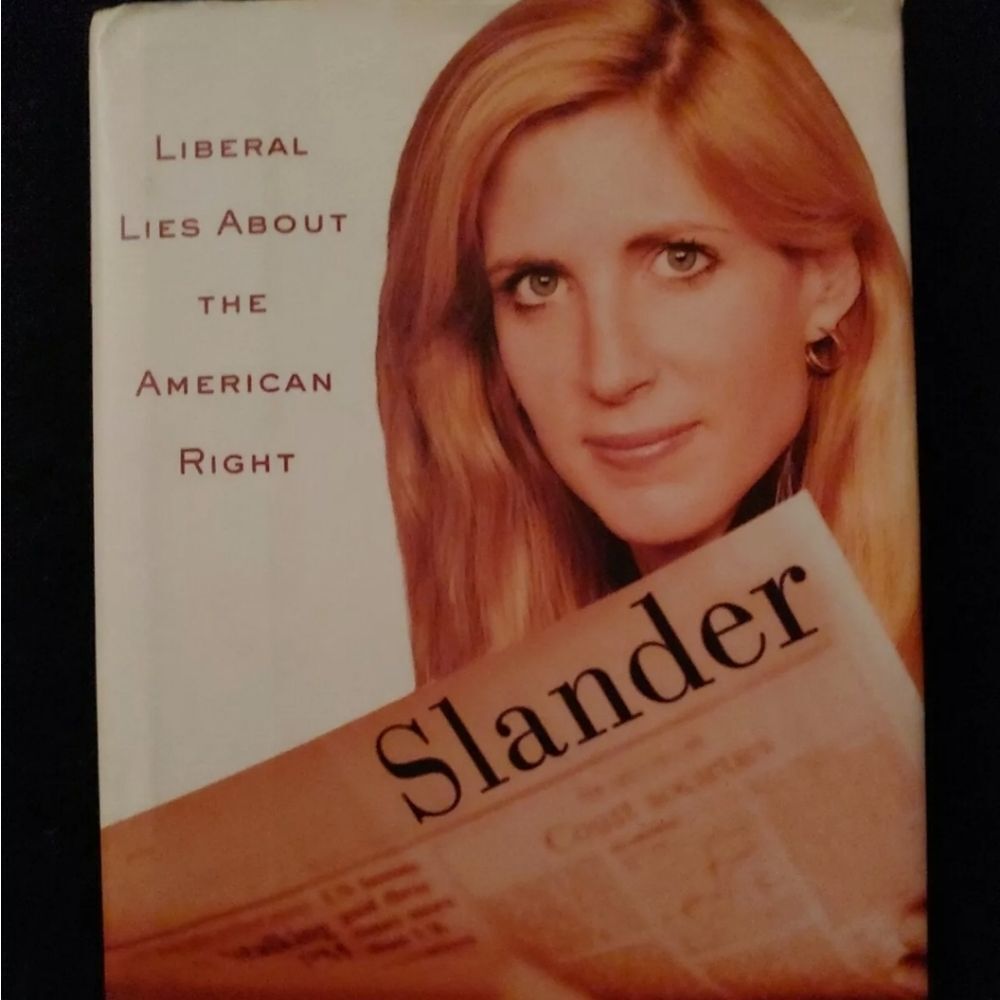Slander: Liberal Lies about the American Right Ann Coulter (2002 Hardcover) Book